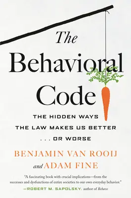 Kód správania: Skryté spôsoby, ako nás zákon robí lepšími... alebo horšími - The Behavioral Code: The Hidden Ways the Law Makes Us Better ... or Worse