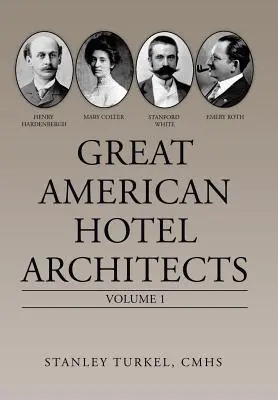 Veľkí americkí hoteloví architekti: Vydanie 1. - Great American Hotel Architects: Volume 1