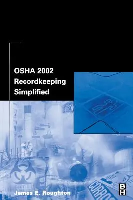 Zjednodušené vedenie záznamov OSHA 2002 - OSHA 2002 Recordkeeping Simplified