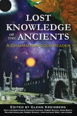 Stratené vedomosti starých ľudí: Graham Hancock: Čítanka Grahama Hancocka - Lost Knowledge of the Ancients: A Graham Hancock Reader