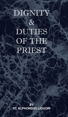 Dôstojnosť a povinnosti kňaza alebo selvy - Dignity and Duties of the Priest or Selva
