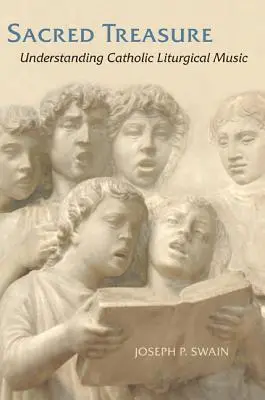 Posvätný poklad: Porozumenie katolíckej liturgickej hudbe - Sacred Treasure: Understanding Catholic Liturgical Music