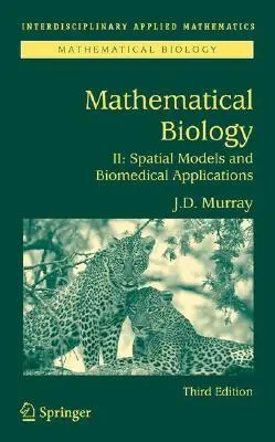 Matematická biológia II: Priestorové modely a biomedicínske aplikácie - Mathematical Biology II: Spatial Models and Biomedical Applications