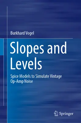 Sklony a úrovne - Spice modely na simuláciu šumu vintage optických zosilňovačov - Slopes and Levels - Spice Models to Simulate Vintage Op-Amp Noise
