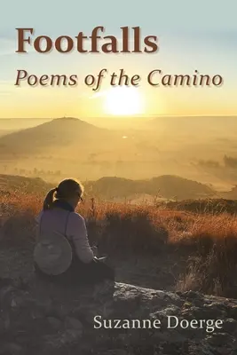 Prešľapy: Básne z Camina - Footfalls: Poems of the Camino
