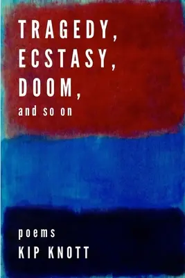Tragédia, extáza, skaza a tak ďalej - Tragedy, Ecstasy, Doom, and so on