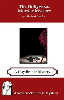 Záhada vraždy v Hollywoode: Záhada Claya Brookea - The Hollywood Murder Mystery: A Clay Brooke Mystery