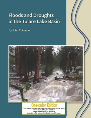 Povodne a suchá v povodí jazera Tulare: Čiernobiele vydanie - Floods and Droughts in the Tulare Lake Basin: Black and White Edition