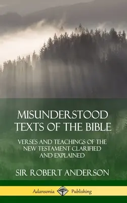 Nepochopené texty Biblie: Nepochopené texty Nového zákona: verše a učenia Nového zákona objasnené a vysvetlené (tvrdá väzba) - Misunderstood Texts of the Bible: Verses and Teachings of the New Testament Clarified and Explained (Hardcover)