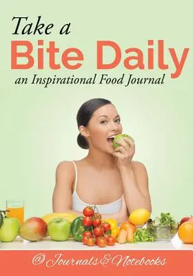 Denník o jedle - inšpiratívny denník o jedle - Take a Bite Daily - an Inspirational Food Journal