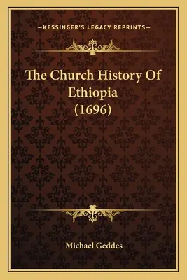 Cirkevné dejiny Etiópie (1696) - The Church History Of Ethiopia (1696)