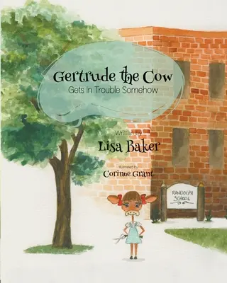 Krava Gertrúda sa nejako dostane do problémov - Gertrude the Cow Gets in Trouble Somehow