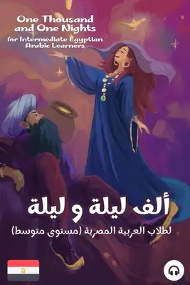 Tisíc a jedna noc pre stredne pokročilých študentov egyptskej arabčiny - One Thousand and One Nights for Intermediate Egyptian Arabic Language Learners