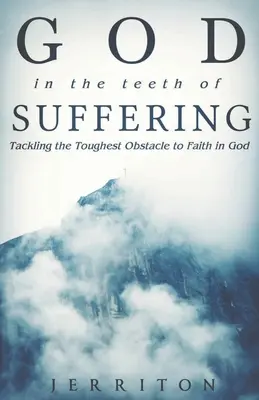 Boh v zuboch utrpenia - God in the Teeth of Suffering