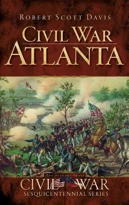 Atlanta počas občianskej vojny - Civil War Atlanta