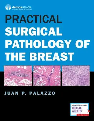 Praktická chirurgická patológia prsníka - Practical Surgical Pathology of the Breast