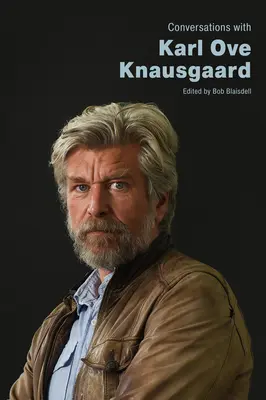 Rozhovory s Karlom Ove Knausgaardom - Conversations with Karl Ove Knausgaard