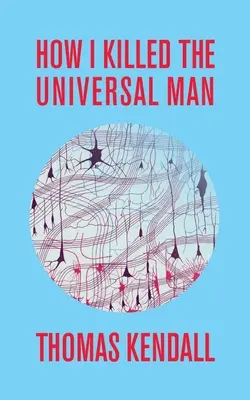 Ako som zabil univerzálneho človeka - How I Killed the Universal Man