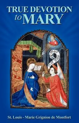 Skutočná oddanosť Márii - True Devotion to Mary