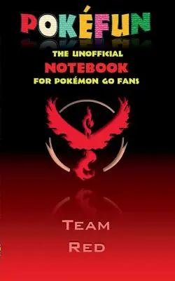 Pokefun - neoficiálny zápisník (Team Red) pre fanúšikov Pokemon GO: zápisník, poznámkový blok, tablet, škrabadlo, blok, darčeková knižka, Pokemon GO, Pikachu, birt - Pokefun - The unofficial Notebook (Team Red) for Pokemon GO Fans: notebook, notepad, tablet, scratch pad, pad, gift booklet, Pokemon GO, Pikachu, birt