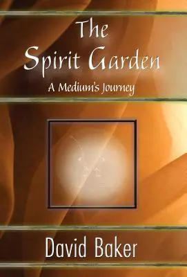 Záhrada duchov: Cesta média - The Spirit Garden: A Medium's Journey