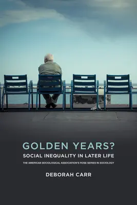 Zlaté roky? Sociálna nerovnosť v neskoršom veku - Golden Years?: Social Inequality in Later Life