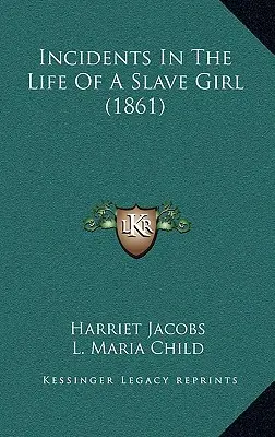 Incidents In The Life Of A Slave Girl (1861)