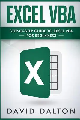 Excel VBA: Sprievodca programom Excel VBA krok za krokom pre začiatočníkov - Excel VBA: Step-By-Step Guide to Excel VBA for Beginners