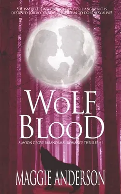 Vlčia krv: A Moon Grove Paranormal Romance Thriller - Wolf Blood: A Moon Grove Paranormal Romance Thriller