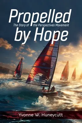 Hnaná nádejou: Príbeh hnutia perspektív - Propelled by Hope: The Story of the Perspectives Movement