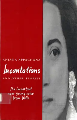 Zaklínadlá a iné príbehy: Významný nový mladý hlas z Indie - Incantations and Other Stories: An Important New Young Voice from India