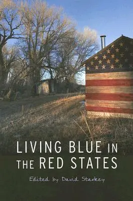 Žiť modro v červených štátoch - Living Blue in the Red States
