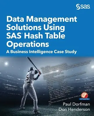 Riešenia na správu údajov pomocou operácií SAS Hash Table: A Business Intelligence Case Study - Data Management Solutions Using SAS Hash Table Operations: A Business Intelligence Case Study