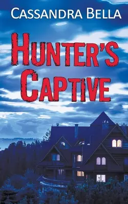 Lovcov zajatec - Hunter's Captive