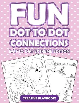 Zábavné spojenia bodka k bodke - Dot To Dot Extreme Edition - Fun Dot To Dot Connections - Dot To Dot Extreme Edition