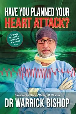 Naplánovali ste si infarkt: Táto kniha vám môže zachrániť život - Have You Planned Your Heart Attack: This book may save your life