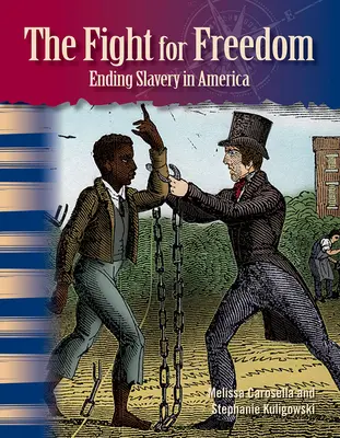 Boj za slobodu: Ukončenie otroctva v Amerike - The Fight for Freedom: Ending Slavery in America
