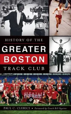 História bežeckého klubu Greater Boston Track Club - History of the Greater Boston Track Club