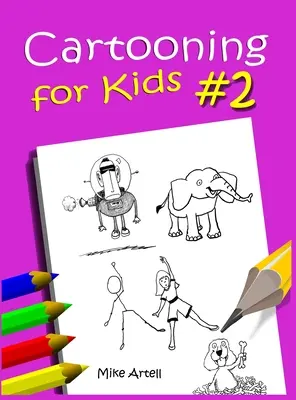 Kreslené príbehy pre deti Kniha č. 2 - Cartooning for Kids Book #2