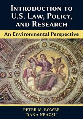 Úvod do práva, politiky a výskumu USA - environmentálna perspektíva - Introduction to U.S. Law, Policy, and Research-An Environmental Perspective