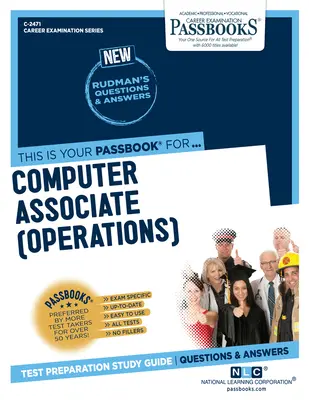 Počítačový pracovník (prevádzka) (C-2471): Študijná príručka k zošitom zväzok 2471 - Computer Associate (Operations) (C-2471): Passbooks Study Guide Volume 2471