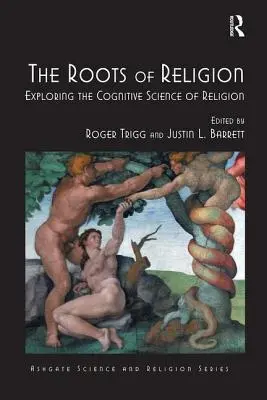 Korene náboženstva: Korene náboženstva: Kognitívne vedy o náboženstve - The Roots of Religion: Exploring the Cognitive Science of Religion