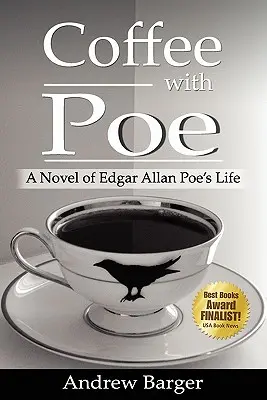 Káva s Poeom: román zo života Edgara Allana Poea - Coffee with Poe: A Novel of Edgar Allan Poe's Life