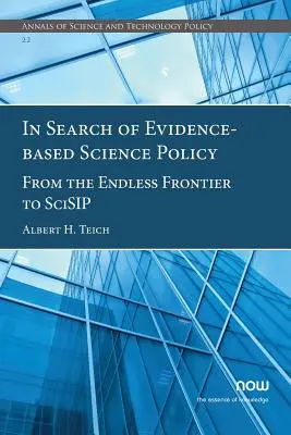 V hľadaní vedeckej politiky založenej na dôkazoch: Od nekonečnej hranice k SciSIP - In Search of Evidence-Based Science Policy: From the Endless Frontier to SciSIP