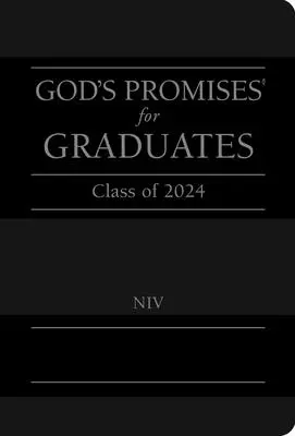 Božie zasľúbenia pre absolventov: NIV: Nová medzinárodná verzia - God's Promises for Graduates: Class of 2024 - Black NIV: New International Version