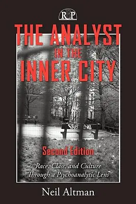 Analytik vo vnútornom meste: Rasa, trieda a kultúra cez psychoanalytickú optiku - The Analyst in the Inner City: Race, Class, and Culture Through a Psychoanalytic Lens