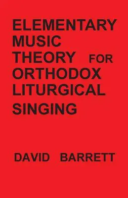 Elementárna hudobná teória pre pravoslávny liturgický spev - Elementary Music Theory for Orthodox Liturgical Singing