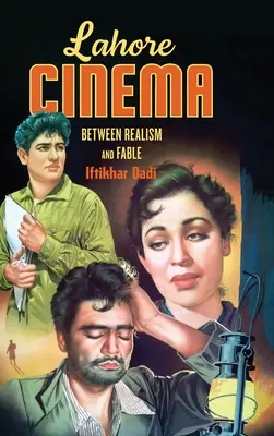 Lahore Cinema: Between Realism and Fable