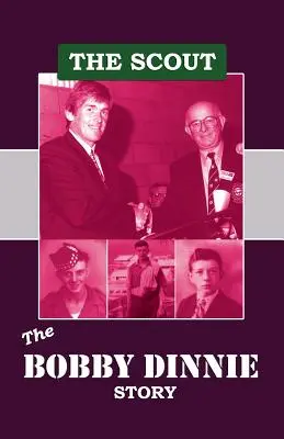 Skaut: Príbeh Bobbyho Dinnieho - The Scout: The Bobby Dinnie Story