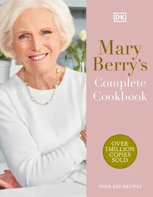 Kompletná kuchárska kniha Mary Berryovej: Viac ako 650 receptov - Mary Berry's Complete Cookbook: Over 650 Recipes